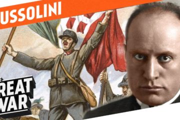From Socialist to Fascist – Benito Mussolini in World War 1