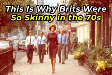 Why Britons Were So Slim in the 1970s (The Truth Will Surprise You)